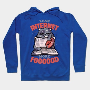 Less Internet More Food - Cute Funny Cat Gift Hoodie